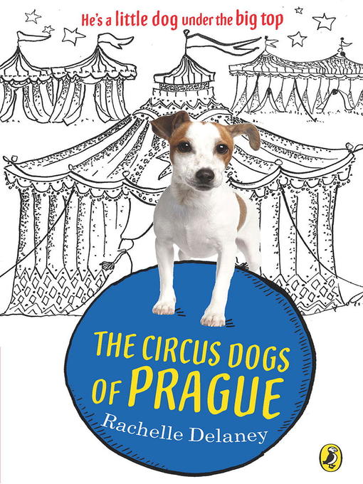 Title details for Circus Dogs of Prague by Rachelle Delaney - Wait list